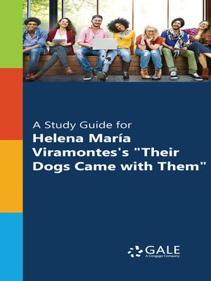 cover image of A Study Guide for Helena Maria Viramontes's "Their Dogs Came with Them"